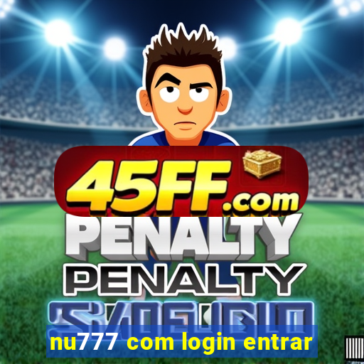 nu777 com login entrar
